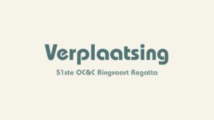 Lees meer over het artikel Verplaatsing 51ste OC&C Ringvaart Regatta!